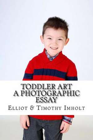 Toddler Art de Elliot Imholt