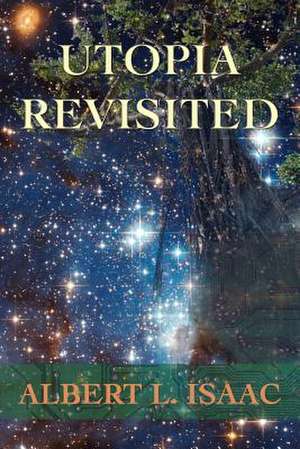 Utopia Revisited de Albert L. Isaac