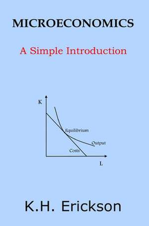 Microeconomics de K. H. Erickson