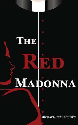 The Red Madonna de Michael Shaughnessy