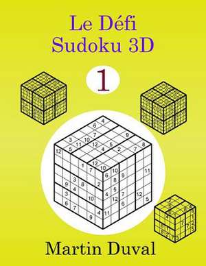 Le Defi Sudoku 3D Vol 1 de Martin Duval