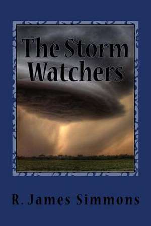 The Storm Watchers de Simmons, R. James