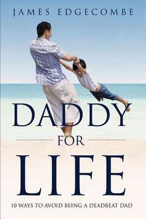 Daddy for Life de James Edgecombe