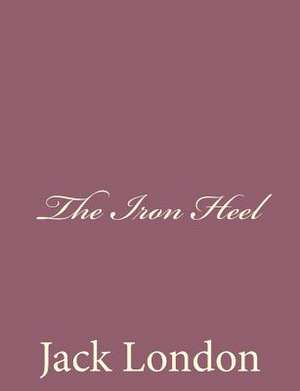 The Iron Heel de Jack London