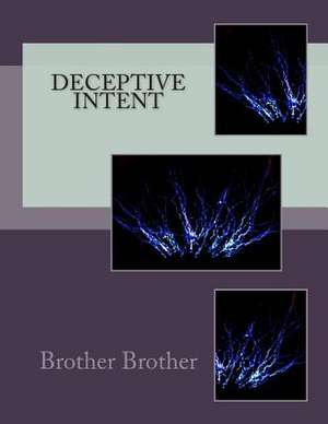 Deceptive Intent de Brother Brother