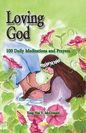 Loving God de Yong Hui V. McDonald