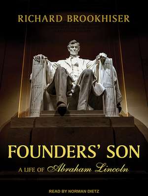 Founders' Son: A Life of Abraham Lincoln de Norman Dietz