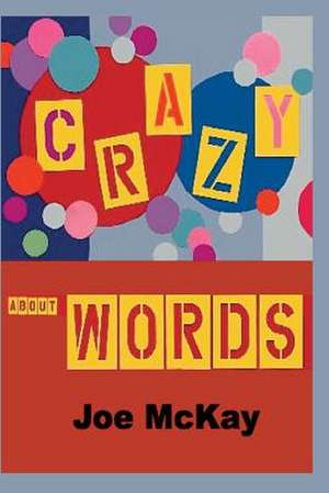 Crazy about Words de Joe MC Kay