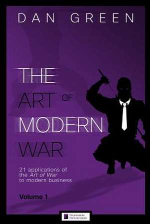 The Art of Modern War de Dan Green