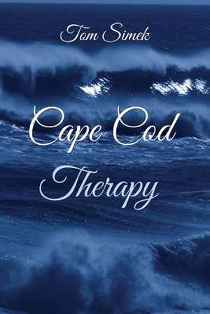 Cape Cod Therapy de Tom Simek