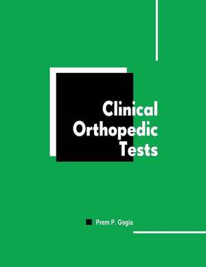 Clinical Orthopedic Tests de Prem P. Gogia MD Dpt