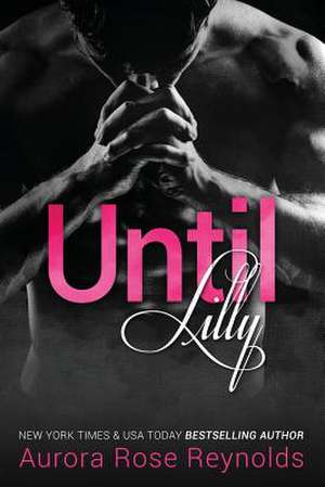 Until Lilly de Reynolds, Aurora Rose