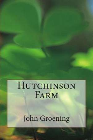 Hutchinson Farm de John Groening