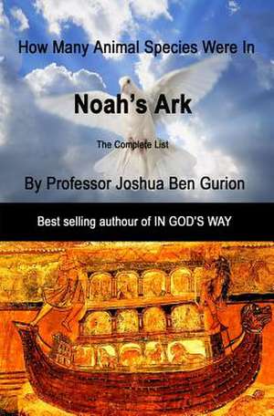 Noah's Ark de Prof Joshua Ben Gurion