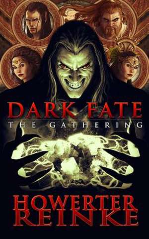 Dark Fate the Gathering de Matt Howerter