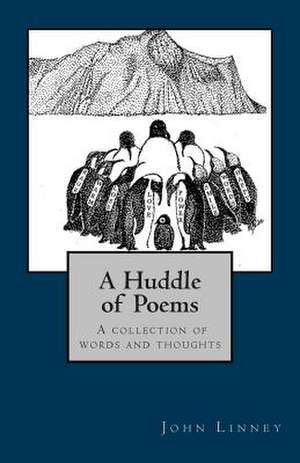 A Huddle of Poems de John Linney