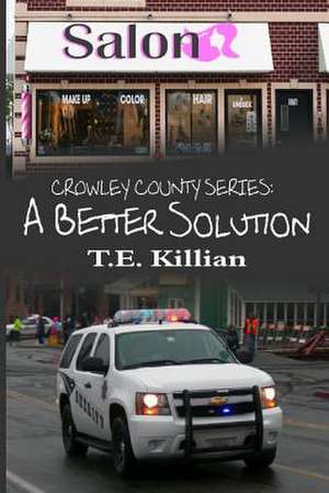 A Better Solution de T. E. Killian