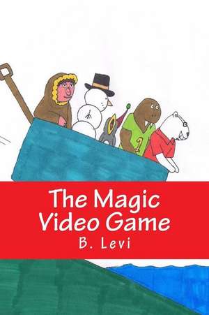 The Magic Video Game de B. Levi