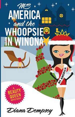 MS America and the Whoopsie in Winona de Diana Dempsey