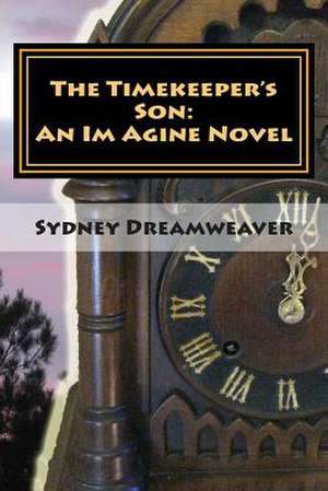 The Timekeeper's Son de Sydney Dreamweaver