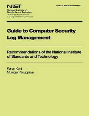 Guide to Computer Security Log Management de National Institute of Standards and Tech