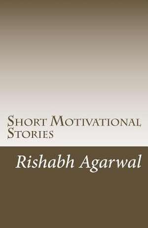 Short Motivational Stories de Rishabh Agarwal