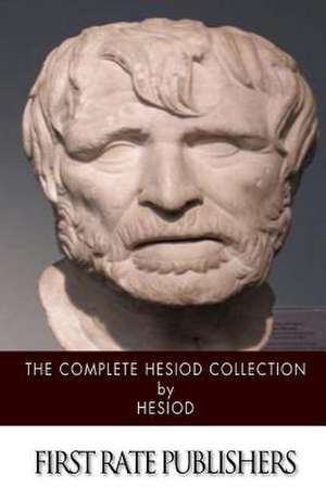 The Complete Hesiod Collection de Hesiod