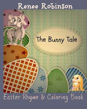 The Bunny Tale de Renee Robinson