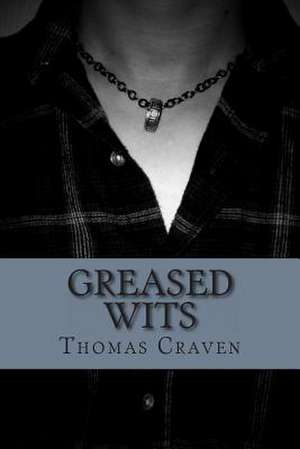 Greased Wits de Thomas Craven