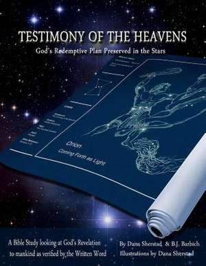 Testimony of the Heavens de Dana a. Sherstad