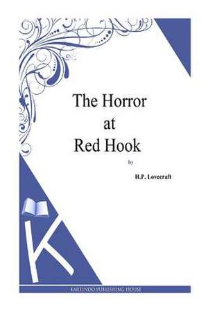 The Horror at Red Hook de H. P. Lovecraft