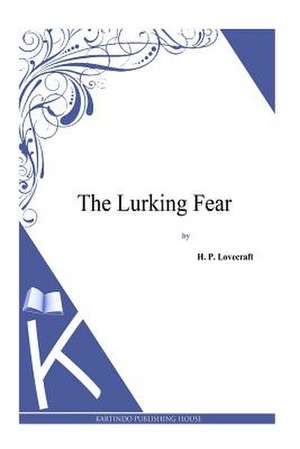 The Lurking Fear de H. P. Lovecraft