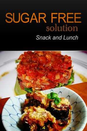 Sugar-Free Solution - Snack and Lunch de Sugar-Free Solution 2. Pack Books