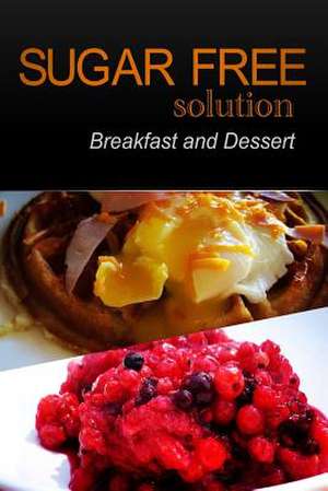 Sugar-Free Solution - Breakfast and Dessert de Sugar-Free Solution 2. Pack Books