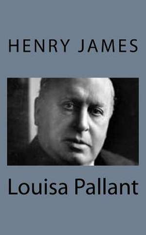 Louisa Pallant de Henry James