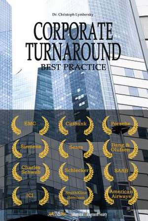 Corporate Turnaround Best Practice de Christoph Lymbersky