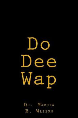 Do Dee WAP de Marcia B. Wlison