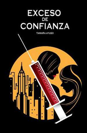Exceso de Confianza de Tamara Ayuso