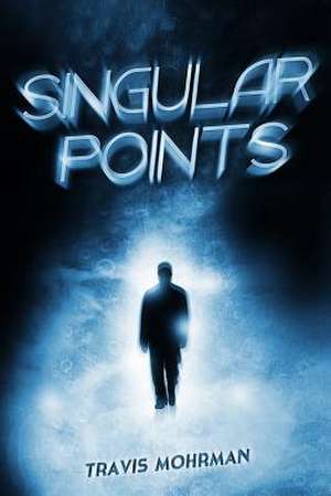 Singular Points de Travis Mohrman