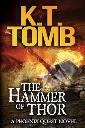 The Hammer of Thor de K. T. Tomb