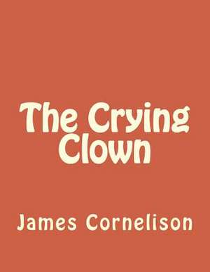 The Crying Clown de MR James F. Cornelison