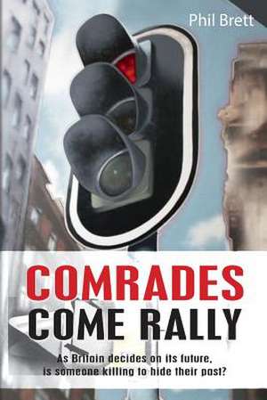 Comrades Come Rally de Phil Brett