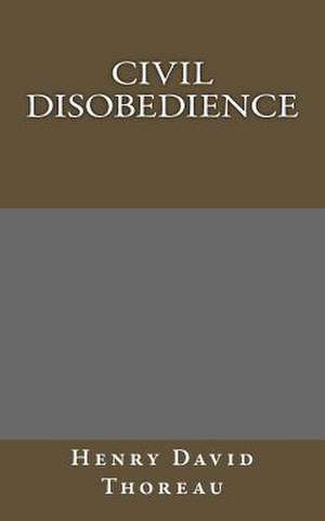 Civil Disobedience de Henry David Thoreau