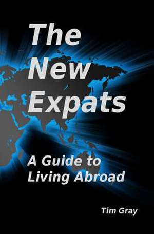 The New Expats de Tim Gray