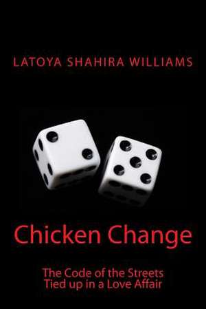 Chicken Change de Latoya Shahira Williams