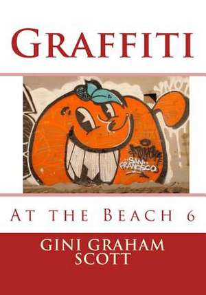 Graffiti de Gini Graham Scott