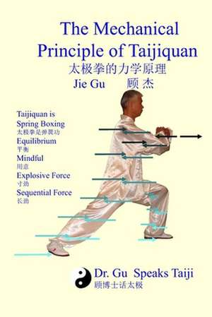 The Mechanical Principle of Taijiquan de Jie Gu