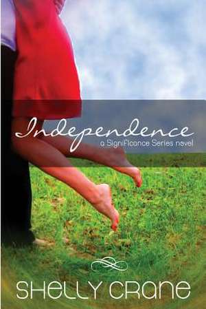 Independence de Shelly Crane