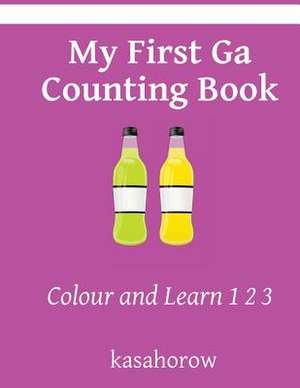 My First Ga Counting Book de Kasahorow