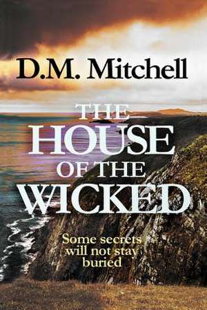 The House of the Wicked de MR D. M. Mitchell